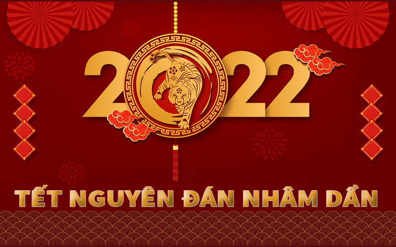 Thông báo Lịch nghỉ Tết Nguyên Đán Nhâm Dần 2022